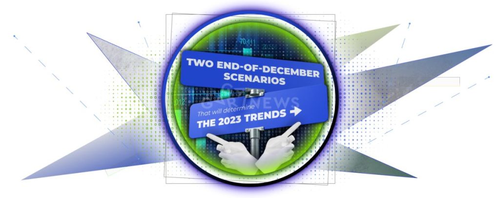 Two end-of-December scenarios that will determine the 2023 trends